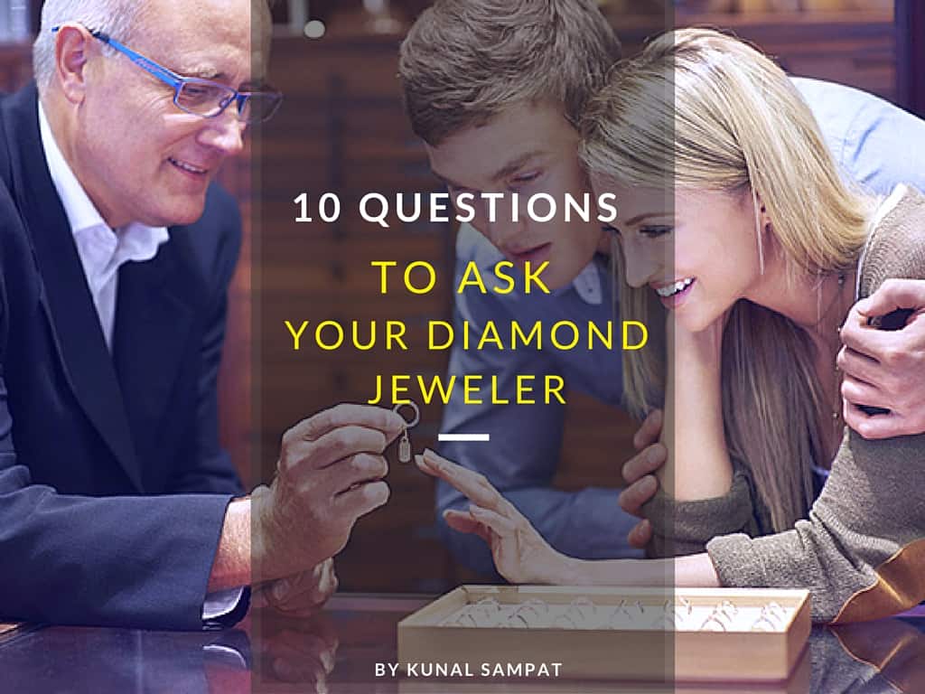 10 Questions to Ask Your Diamond Jeweler